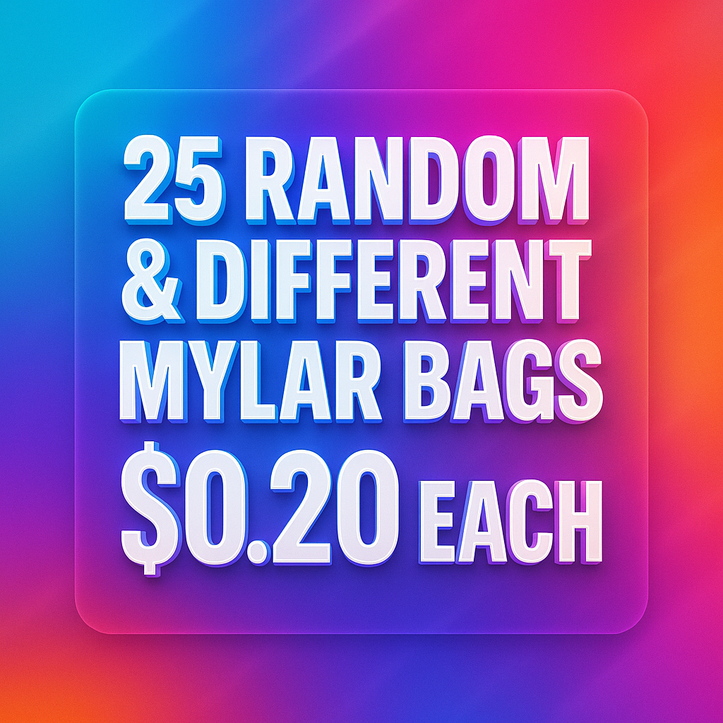 25 Random/Different 3.5g Mylar Bags (0 Each) 25 Random/Different 3.5g Mylar Bags (0 Each)
